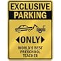 EXCLUSIVE PARKING " ONLY WORLD'S BEST PRESCHOOL TEACHER " PARKING SIGN OCCUPATIONS