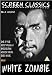 White Zombie [DVD] [1932] [Edizione: Regno Unito]