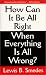 Search : How Can It Be All Right When Everything Is All Wrong?