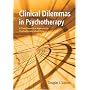 Clinical Dilemmas In Psychotherapy: A Transtheoretical Approach To Psychotherapy Integration