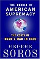 The Bubble of American Supremacy: The Costs of Bush's War in Iraq