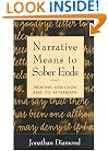 Narrative Means to Sober Ends: Treating Addiction and Its Aftermath
