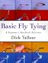 Basic Fly Tying: A Beginner's Benchside Reference