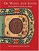 Book Of Wool And Loom: Tradition Of Tibetan Rugs