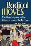 Radical moves : Caribbean migrants and the politics of race in the jazz age
