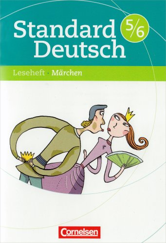 Cornelsen Verlag Standard Deutsch: 5./6. Schuljahr - M&auml;rchen: Leseheft mit L&ouml;sungen