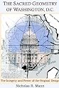 The Sacred Geometry Of Washington, D.C.