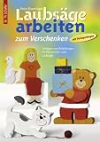 Produkt-Bild: Laubs&auml;gearbeiten zum Verschenken: Vorlagen und Anleitungen f&uuml;r Feinschnitt- und Laubs&auml;gearbeiten
