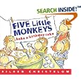 Five Little Monkeys Bake a Birthday Cake: (formerly titled Don't Wake Up Mama) by Eileen Christelow