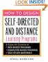 How to Design Self-Directed and Distance Learning Programs: A Guide for Creators of Web-Based Training, Computer-Based Training, and Self-Study Materials