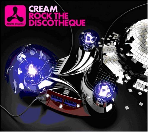 CD-Charts  Search : Cream Audio Deluxe: Rock the Discotheque