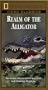 National Geographic's Realm of the Alligator [VHS]