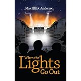 When The Lights Go Out ~ Max Elliot Anderson