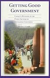 Getting Good Government: Capacity Building in the Public Sectors of Developing Countries (Harvard Studies in International Development)