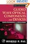 Guided Wave Optical Components and Devices: Basics, Technology, and Applications (Optics and Photonics)