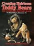 Creating Heirloom Teddy Bears, The Complete Pattern Book