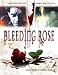 Bleeding Rose