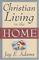 Christian Living in the Home