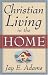 Christian Living in the Home