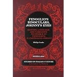 Fenoglio's Binoculars, Johnny's Eyes: History, Language, and Narrative Technique in Fenoglio's Il Partigiano Johnny (Studies in Italian Culture--Literature in History, Vol. 30) book cover