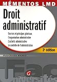 Revue Gualino Editeur  / Droit administratif : Sources et principes généraux, l'organistaion administrative, l'activité administrative, le contrôle de l'administration