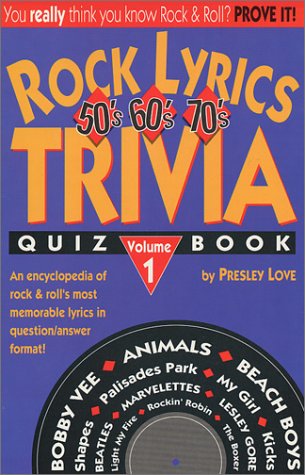 Rock Lyrics: 50'S, 60'S, 70's Trivia Quiz Book (Rock Lyrics Trivia Quizbooks)