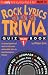  : Rock Lyrics: 50'S, 60'S, 70's Trivia Quiz Book (Rock Lyrics Trivia Quizbooks)