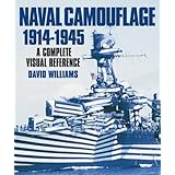 naval camouflage 1914 1945 a complete visual reference