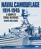 Naval Camouflage 1914-1945: A Complete Visual Reference