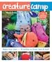 Creature Camp: Make Your Own  18 Softies to Draw, Sew & Stuff