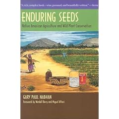 Enduring Seeds: Native American Agriculture and Wild Plant Conservation