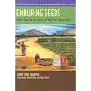Enduring Seeds: Native American Agriculture and Wild Plant Conservation