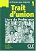 Trait d'union 1 : Livre du professeur Trait d'union 1 : Livre du professeur