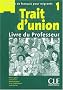 Trait d'union 1 : Livre du professeur