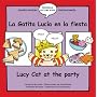 Lucy Cat at the Party: La Gatita Lucia En La Fiesta (Lucy Cat)