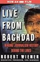 Live from Baghdad: Making Journalism History Behind the Lines