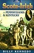 Scots Irish in Pennsylvania & Kentucky (Scots-Irish Chronicles)