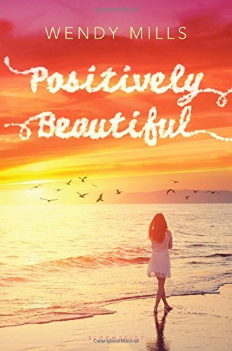 Positively Beautiful by Wendy Mills (3-Mar-2015) Hardcover