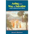 Acting as a Way of Salvation: A Study of Raganuga Bhakti Sadhana by  David L. Haberman
