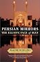 Persian Mirrors: The Elusive Face of Iran Persian Mirrors: The Elusive Face of Iran