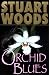 Orchid Blues (Holly Barker Novels) (Holly Barker Novels)