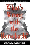 Whats Wrong with the Rorschach?: Science Confronts the Controversial Inkblot Test