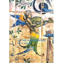 Les M�tamorphoses de l'azur : L'Art de l'azulejo dans le monde latin