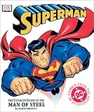 Superman: The Ultimate Guide to the Man of Steel (Ultimate Guides)