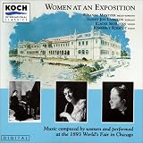 Women at an Exposition: Music Composed by Women and Performed at the 1893 World s Fair in Chicago