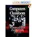 Computers in the Classroom: How Teachers and Students Are Using Technology to Transform Learning