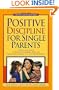Positive Discipline for Single Parents