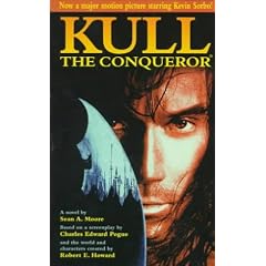 Kull The Conqueror by Sean A. Moore, Charles Edward Pogue and Robert E. Howard