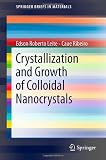 Crystallization and Growth of Colloidal Nanocrystals (SpringerBriefs in Materials)