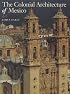 Colonial Architecture of Mexico